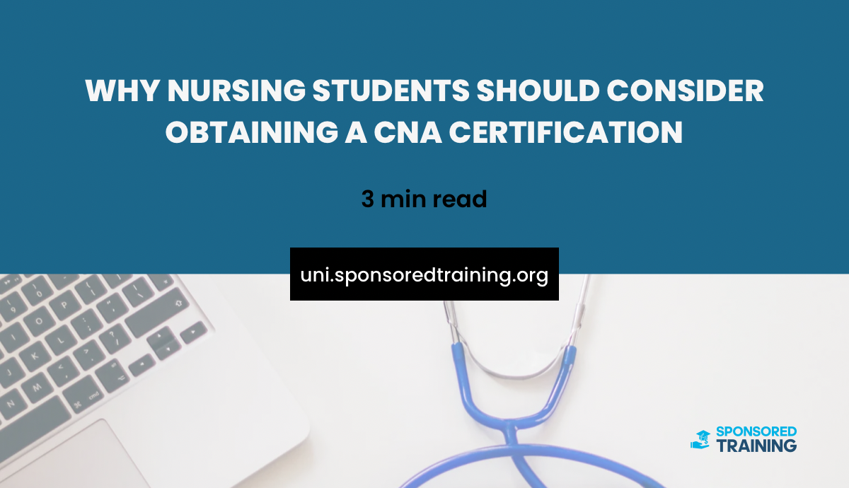 Why Aspiring Nursing Students Should Consider Obtaining a CNA